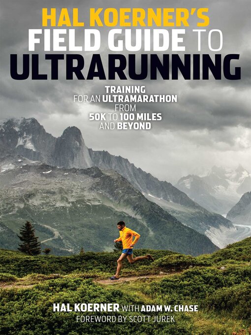 Title details for Hal Koerner's Field Guide to Ultrarunning by Hal Koerner - Available